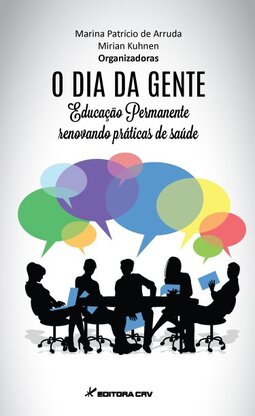 O dia da gente: educação permanente renovando práticas de saúde