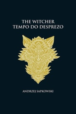 Tempo do Desprezo (The Witcher #4)