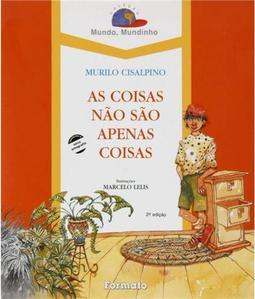 As Coisas Não São Apenas Coisas
