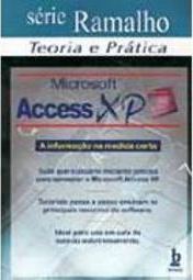 Microsoft Access XP: a Informação na Medida Certa