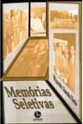 Memórias Seletivas