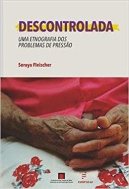 Descontrolada: uma etnografia dos problemas de pressão