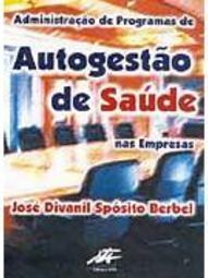 Administração de Programas de Autogestão de Saúde nas Empresas