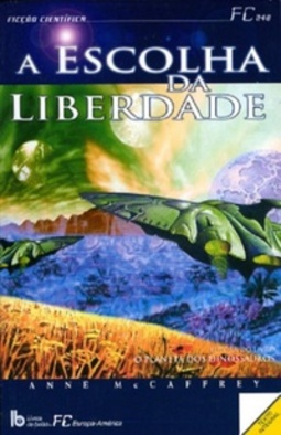 A Escolha da Liberdade - I (Ficção Científica Europa-América #248)