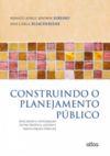 Construindo o planejamento público: Buscando a integração entre política, gestão e participação popular