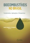Biocombustíveis no Brasil: fundamentos, aplicações e perspectivas