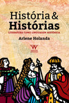 História & histórias: literatura como linguagem histórica
