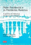 Poder presidencial e os presidentes modernos: a política de liderança de roosevelt a reagan