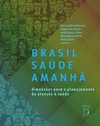 Brasil saúde amanhã: dimensões para o planejamento da atenção à saúde