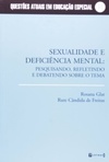 Sexualidade E Deficiência Mental (Questões atuais em Educação Especial #II)