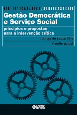 Gestão democrática e serviço social: princípios e propostas para a intervenção crítica