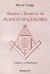 História e Doutrina da Franco-Maçonaria