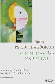 Bases Psicopedagógicas da Educação Especial
