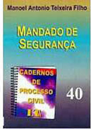 Cadernos de Processo Civil: Mandado de Segurança - vol. 40