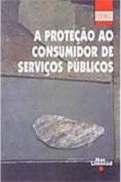 A Proteção ao Consumidor de Serviços Públicos