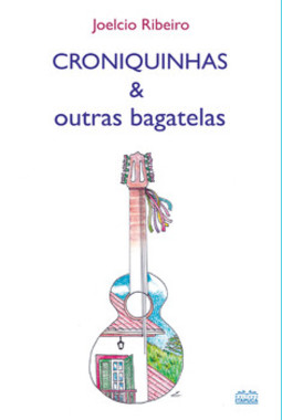 Croniquinhas e outras bagatelas