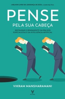 Pense pela sua cabeça: restaurar o pensamento na era dos especialistas e da inteligência artificial