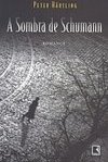 A Sombra de Schumann