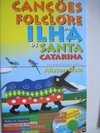 Canções do Folclore da Ilha de Santa Catarina