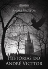 Histórias do André Victtor - Volume 1