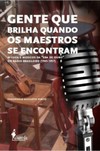 Gente que brilha quando os maestros se encontram: música e músicos da "era de ouro" do rádio brasileiro (1945-1957)