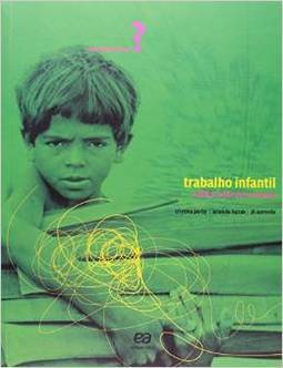 Trabalho Infantil: o Difícil Sonho de ser Criança
