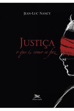 Justiça - O Que É, Como Se Faz.