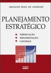 PLANEJAMENTO ESTRATÉGICO: Formulação, Implementação e Controle