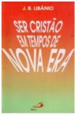 Ser Cristão Em Tempos De Nova Era