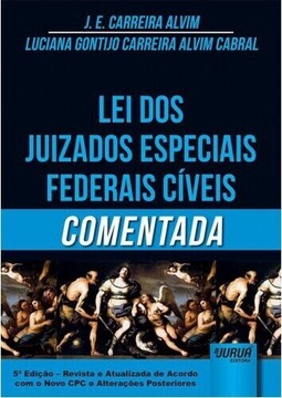 Lei dos Juizados Especiais Federais Cíveis Comentada
