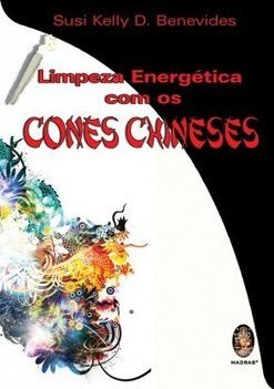 LIMPEZA ENERGETICA COM OS CONES CHINESES