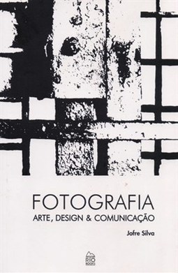 FOTOGRAFIA - ARTE, DESIGN COMUNICACAO
