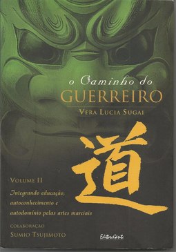 O caminho do Guerreiro Volume II