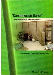 CAMINHOS DE BARRO E O ARTESANATO COM FIBRA DE BANANEIRA