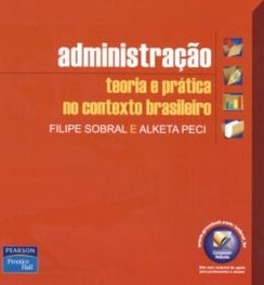 Administração: Teoria e Prática no Contexto Brasileiro