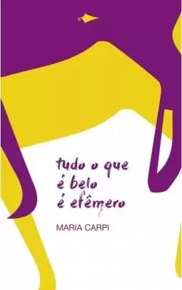 Tudo que é belo é efêmero