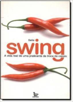 Swing: a Vida Real de uma Praticante da Troca de Casais