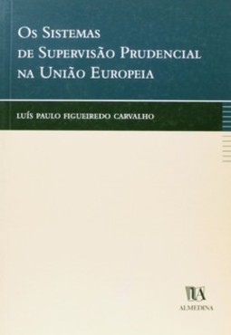 Os sistemas de supervisão prudencial na União Europeia