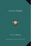 LITTLE WARS AND FLOOR GAMES( A COMPANION PIECE TO LITTLE WARS)