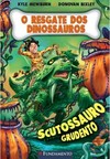 O Resgate Dos Dinossauros 07 - Scutossauro Grudento