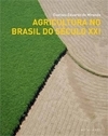 AGRICULTURA NO BRASIL DO SECULO XXI