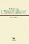 A renúncia do presidente da república na constituição portuguesa
