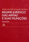 Regime jurídico das armas e suas munições: anotações