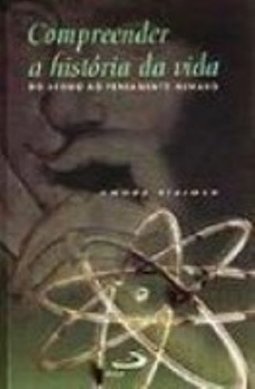 Compreender a História da Vida: do Átomo ao Pensamento Humano