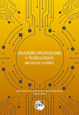 Educação profissional e tecnológica: múltiplos olhares