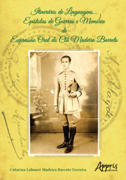 Itinerário de linguagens...: epístolas de guerras e memória de expressão oral do clã Madeira Barreto