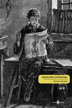 Jornalismo diversional: fundamentos teóricos e modos de fazer