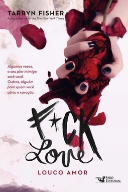 F*ck Love - Louco Amor