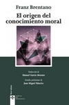 El Origen del Conocimiento Moral (Clásicos del Pensamiento #124)