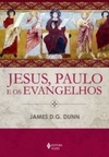Jesus, Paulo e os Evangelhos